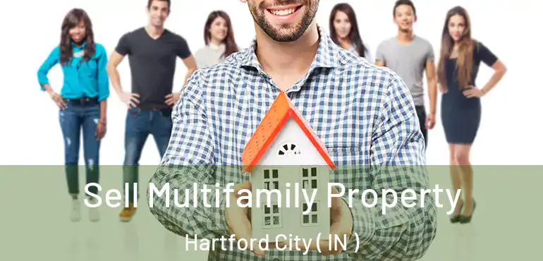 Sell Multifamily Property Hartford City ( IN )