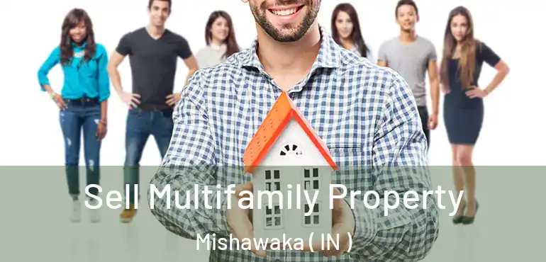  Sell Multifamily Property Mishawaka ( IN )