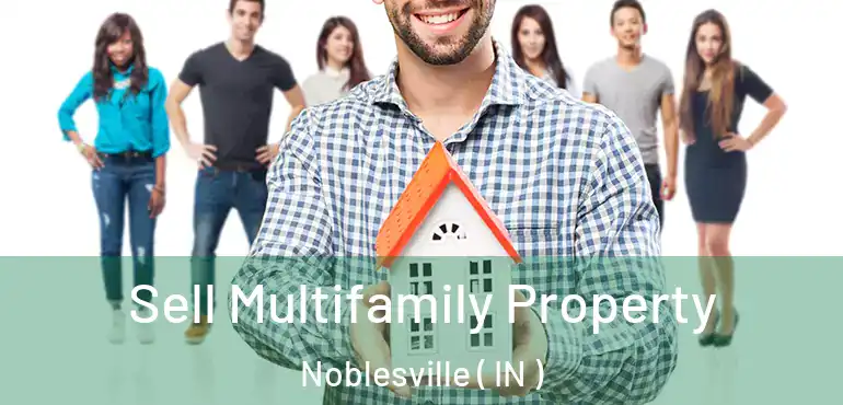  Sell Multifamily Property Noblesville ( IN )