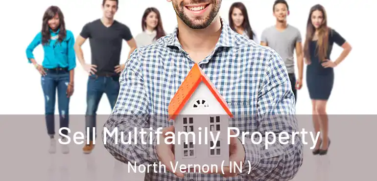  Sell Multifamily Property North Vernon ( IN )