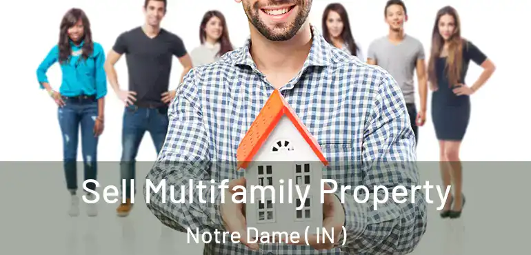Sell Multifamily Property Notre Dame ( IN )
