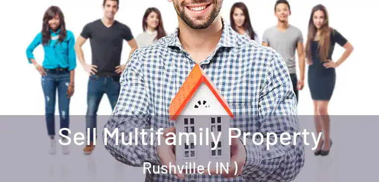 Sell Multifamily Property Rushville ( IN )