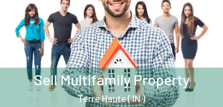  Sell Multifamily Property Terre Haute ( IN )