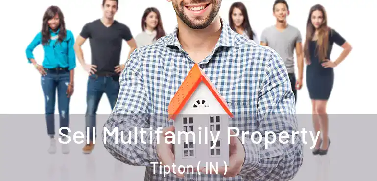 Sell Multifamily Property Tipton ( IN )
