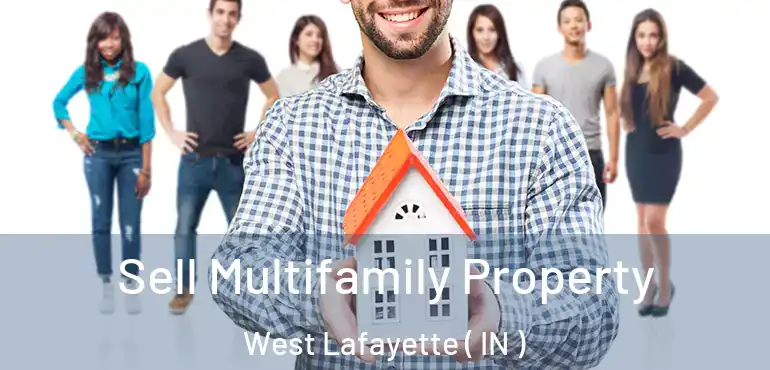  Sell Multifamily Property West Lafayette ( IN )