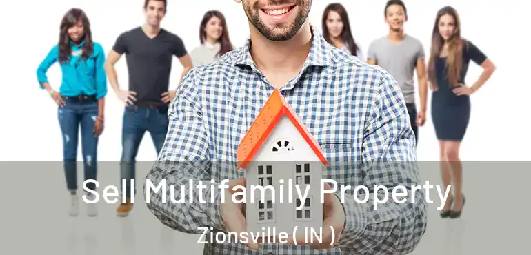  Sell Multifamily Property Zionsville ( IN )