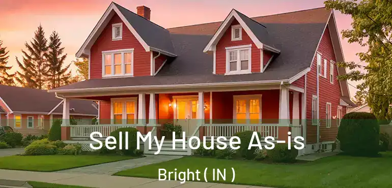  Sell My House As-is Bright ( IN )