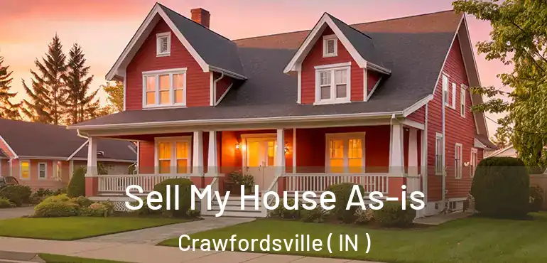  Sell My House As-is Crawfordsville ( IN )