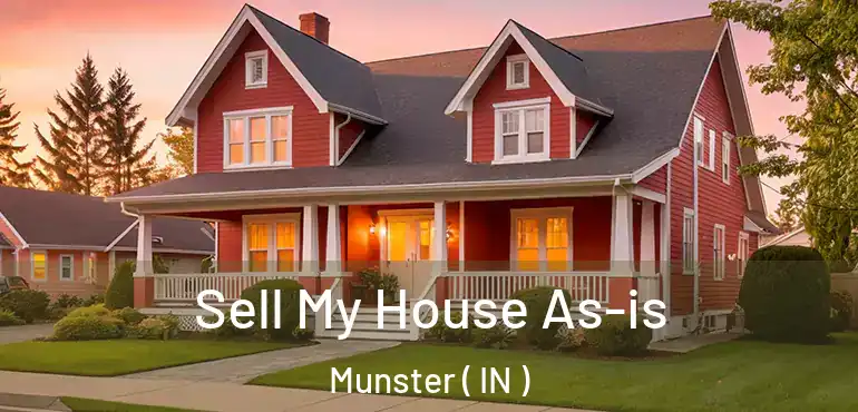  Sell My House As-is Munster ( IN )