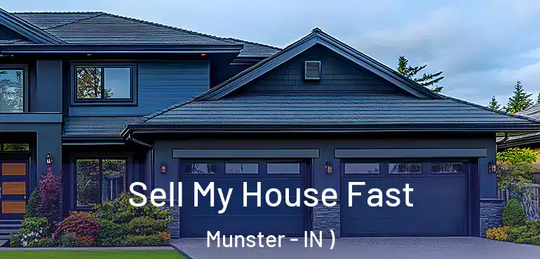  Sell My House Fast Munster - IN )