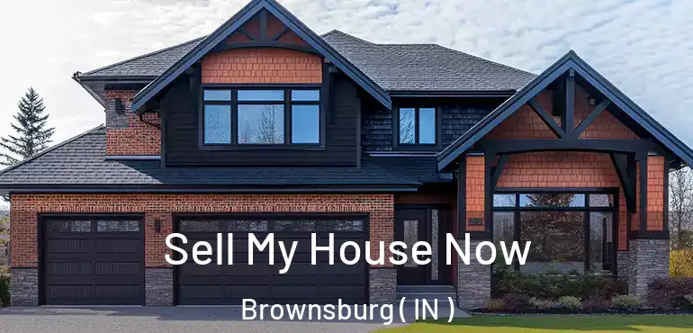  Sell My House Now Brownsburg ( IN )