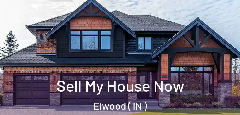  Sell My House Now Elwood ( IN )
