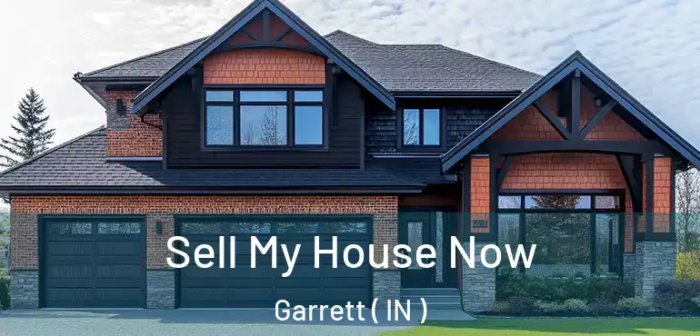  Sell My House Now Garrett ( IN )