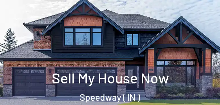  Sell My House Now Speedway ( IN )