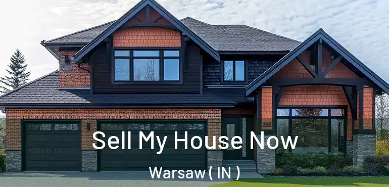 Sell My House Now Warsaw ( IN )