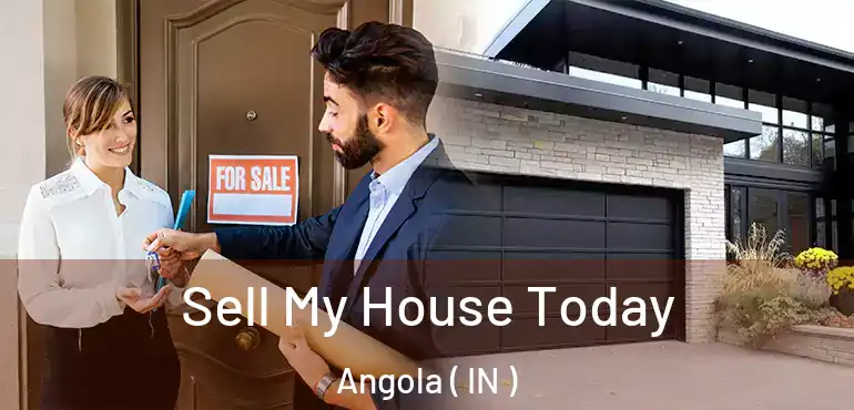  Sell My House Today Angola ( IN )