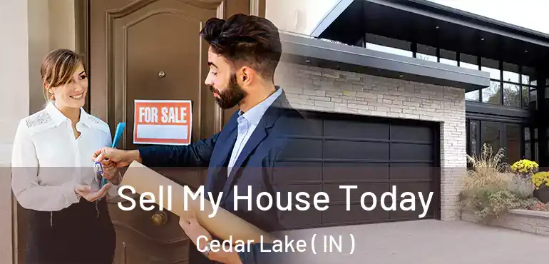  Sell My House Today Cedar Lake ( IN )