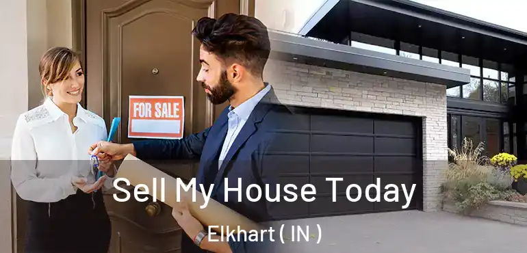 Sell My House Today Elkhart ( IN )