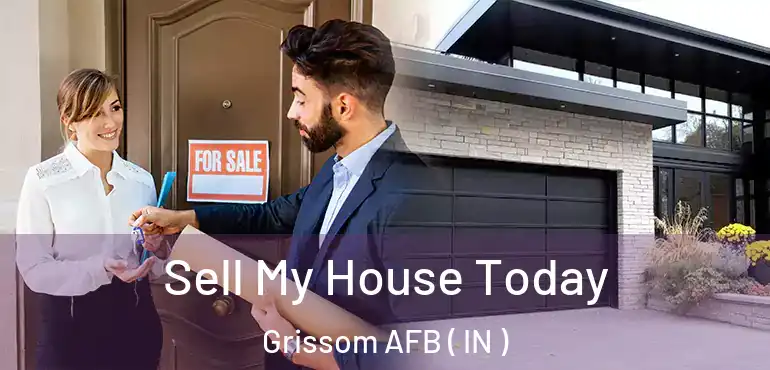 Sell My House Today Grissom AFB ( IN )