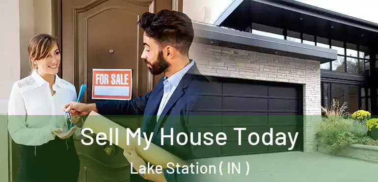  Sell My House Today Lake Station ( IN )