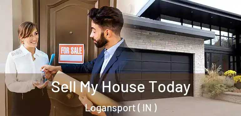 Sell My House Today Logansport ( IN )