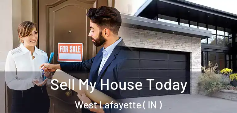  Sell My House Today West Lafayette ( IN )
