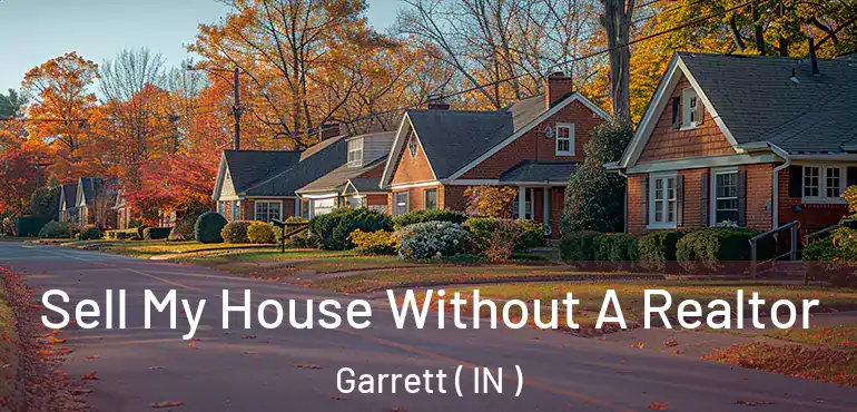  Sell My House Without A Realtor Garrett ( IN )