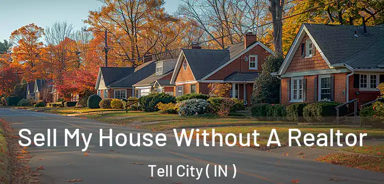 Sell My House Without A Realtor Tell City ( IN )