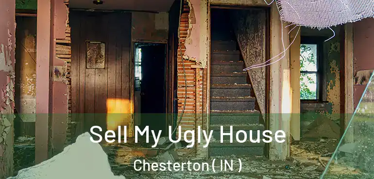 Sell My Ugly House Chesterton ( IN )
