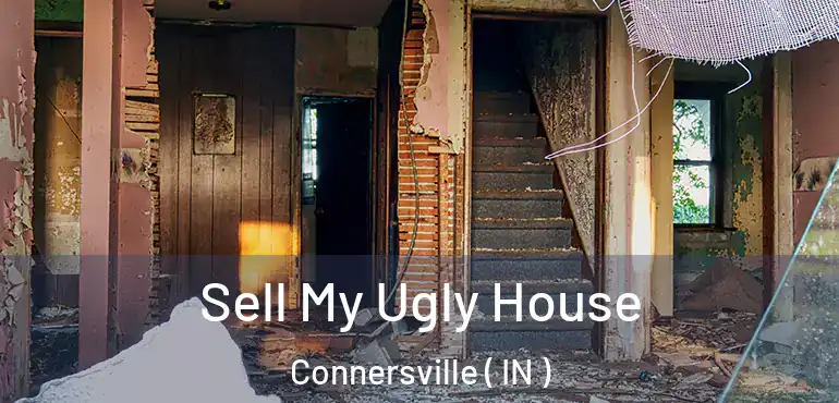  Sell My Ugly House Connersville ( IN )