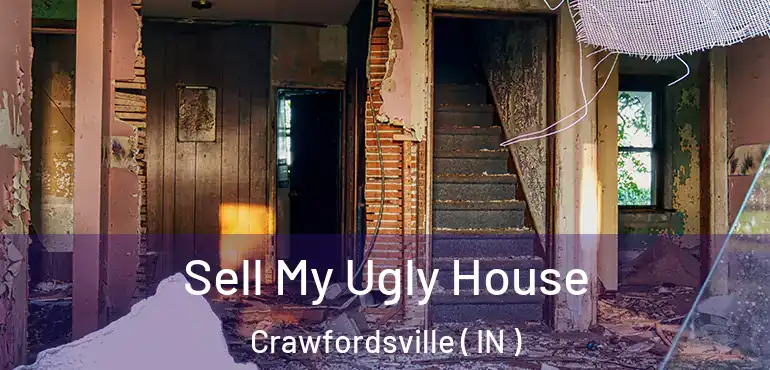  Sell My Ugly House Crawfordsville ( IN )