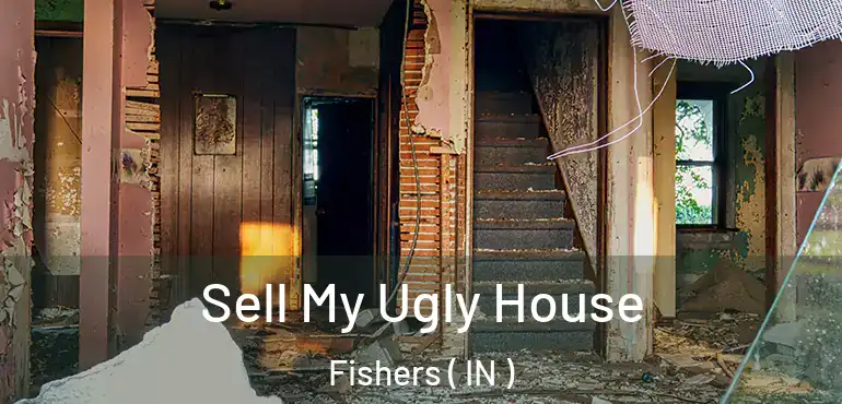  Sell My Ugly House Fishers ( IN )