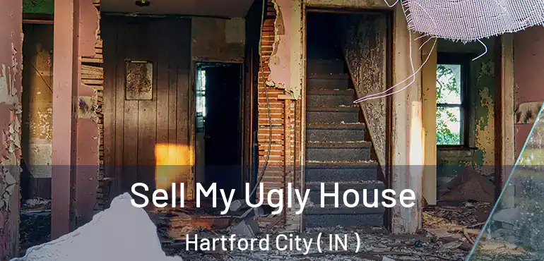 Sell My Ugly House Hartford City ( IN )