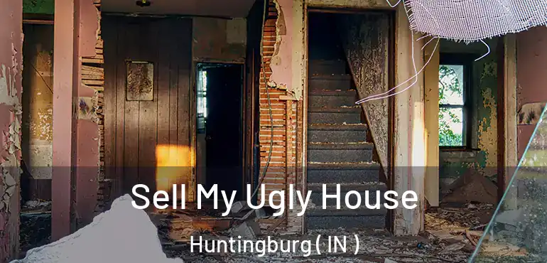 Sell My Ugly House Huntingburg ( IN )