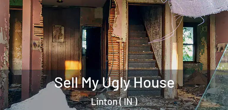  Sell My Ugly House Linton ( IN )
