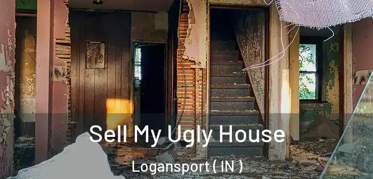  Sell My Ugly House Logansport ( IN )