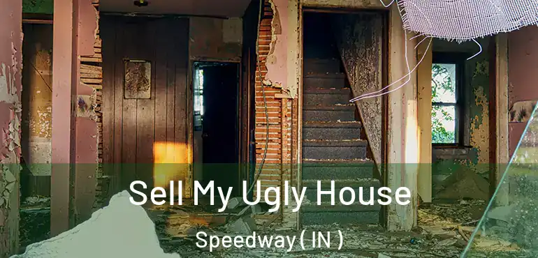  Sell My Ugly House Speedway ( IN )