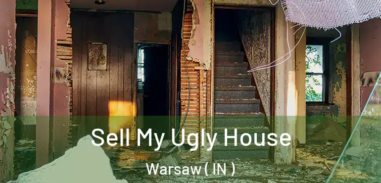  Sell My Ugly House Warsaw ( IN )