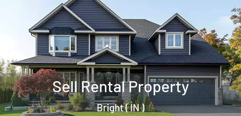 Sell Rental Property Bright ( IN )