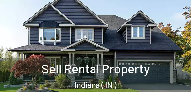 Sell Rental Property Indiana ( IN )