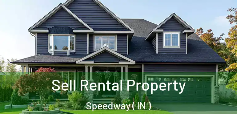  Sell Rental Property Speedway ( IN )