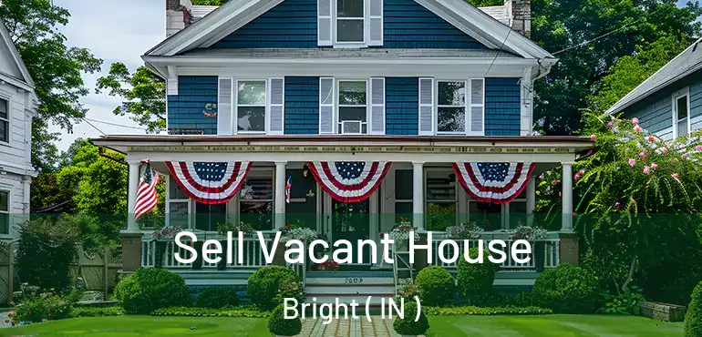 Sell Vacant House Bright ( IN )