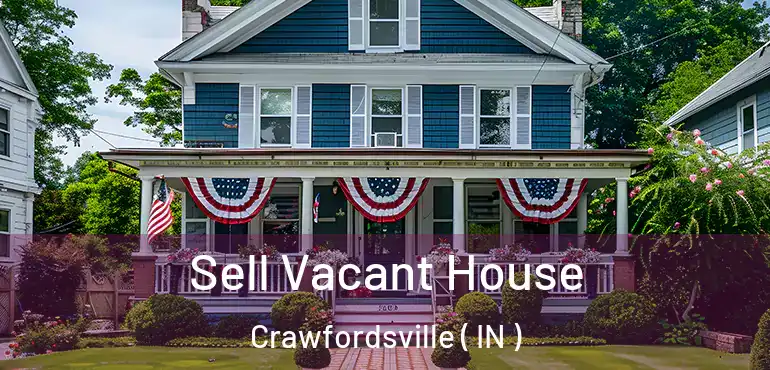 Sell Vacant House Crawfordsville ( IN )