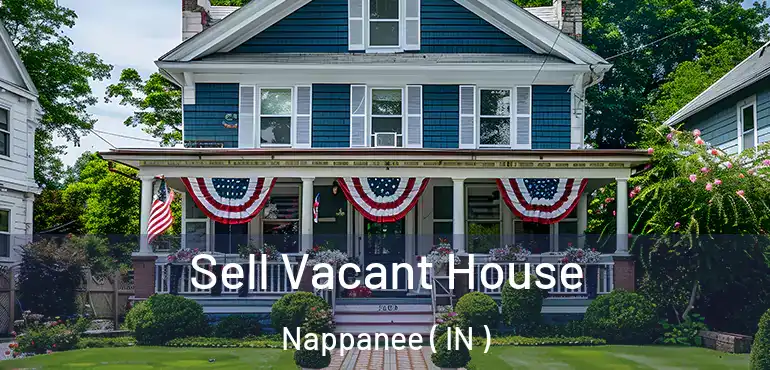 Sell Vacant House Nappanee ( IN )