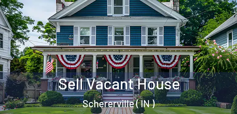 Sell Vacant House Schererville ( IN )
