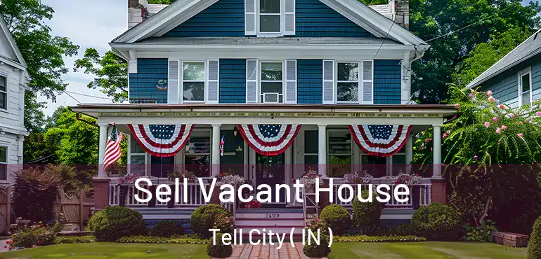 Sell Vacant House Tell City ( IN )