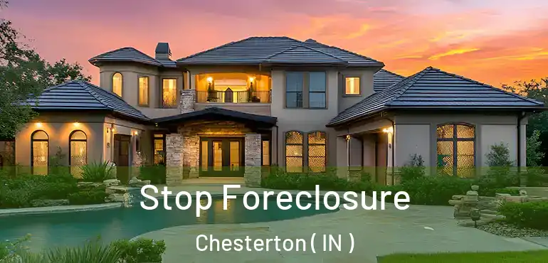 Stop Foreclosure Chesterton ( IN )