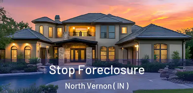  Stop Foreclosure North Vernon ( IN )
