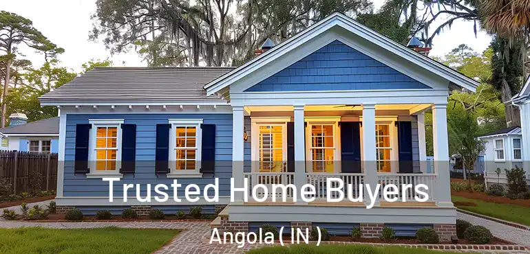 Trusted Home Buyers Angola ( IN )