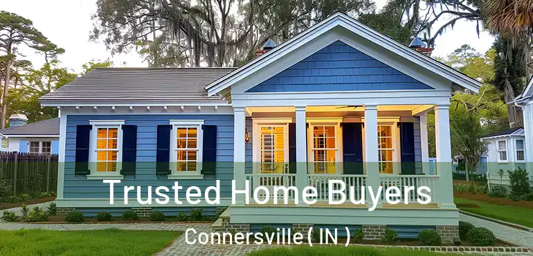  Trusted Home Buyers Connersville ( IN )